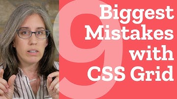 9 Biggest Mistakes with CSS Grid