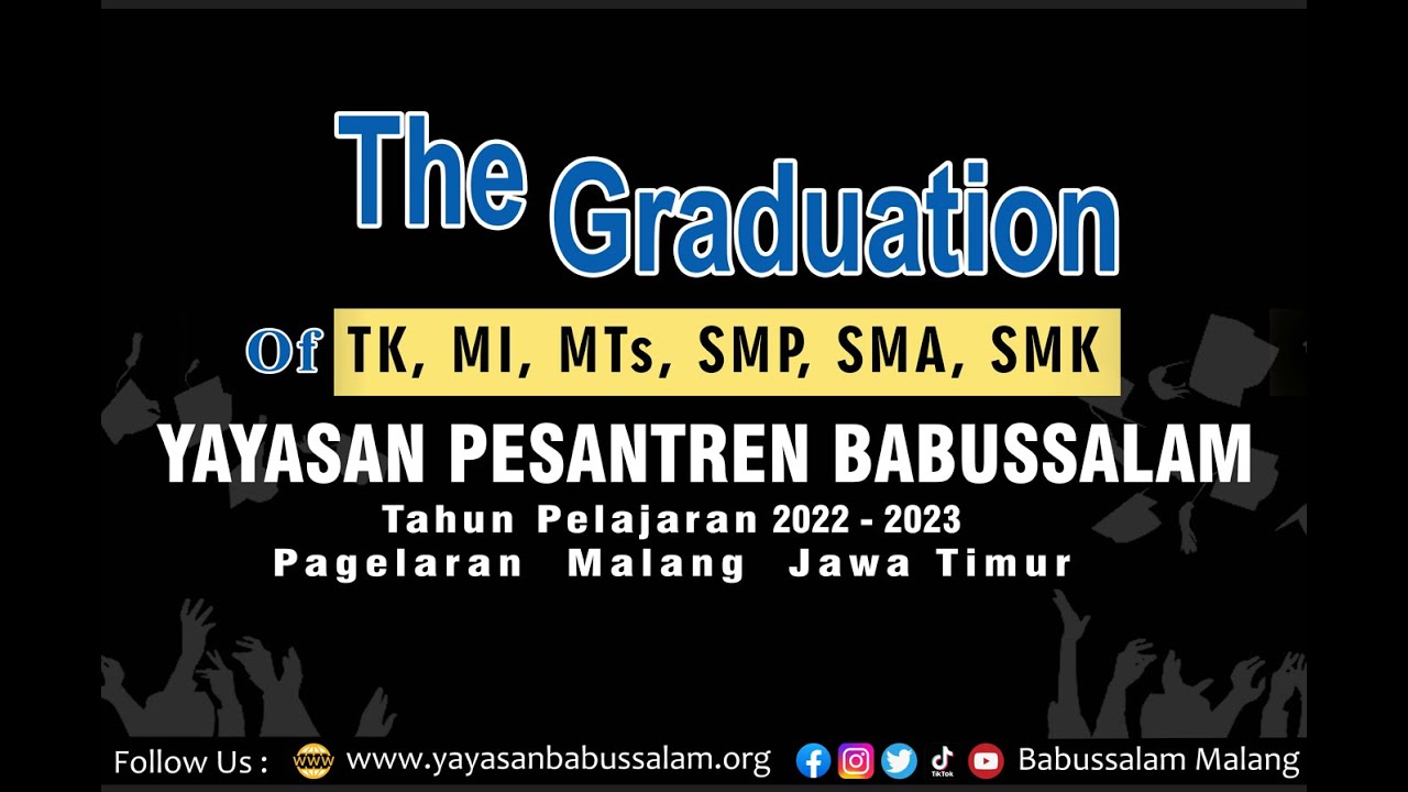 🔴 LIVE | The Graduation of TK, MI, MTs, SMP, SMA, SMK | Yayasan Pesantren Babussalam