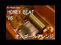 HONEY BEAT/V6【オルゴール】 (「早稲田アカデミー」CMソング)