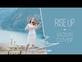 Rise Up | Andra Day | Violin Cover