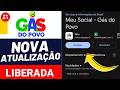 APLICATIVO MEU SOCIAL GÁS DO POVO ATUALIZOU VEJA ÀS NOVIDADES
