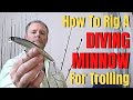 How To Rig A DIVING MINNOW For Trolling Yo-Zuri Crystal Minnow