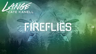 LANGE & CATE KANELL - Fireflies (Visualizer)