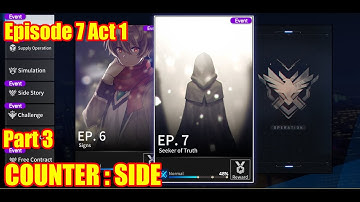 COUNTER : SIDE | Eps 7 Act 1  | Part 3 | Counter Side Main Story