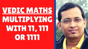 Vedic Maths Tricks For Fast Calculation :Multiplication with series of 1 i.e. 11 or 111 or 1111