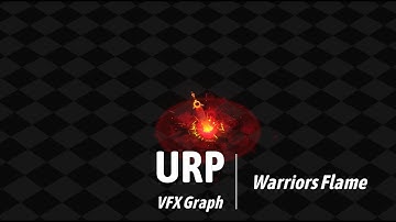 Warriors Flame old - Unity VFX Graph Effect