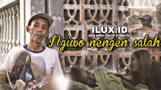 Ilux ID - Ngiwo Nengen Salah