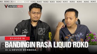 BANDINGIN LIQUID ROKO DI 4 DEVICE BERBEDA!