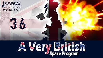 A Very British Space Program | Episode 36 | Endurance | KSP RSS/RO/RP-1