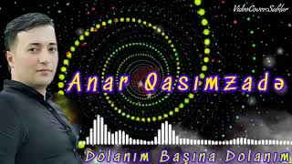 Anar Qasimzade - Dolanim Basina Dolanim Remix Her Kesin Axtardigi Sen Trend Mahni Yeni 2023 Official