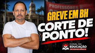 GREVE NA REDE MUNICIPAL, SITUAÇÃO GRAVE DA EDUCAÇÃO EM BH E SUSPENSÃO DE CONTRATOS APÓS AUDIÊNCIA