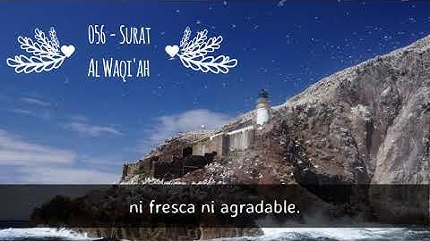 056 - Surat Al Waqi'ah - سورة الواقعة - Surah del Acontecimiento - The Inevitable