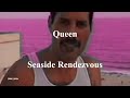 Queen - Seaside Rendezvous [with lyrics]
