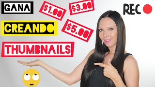Cómo Ganar Dinero En Internet GRATIS 2020 Creando Thumbnails | Como Ganar Dinero  Con Youtube 2020