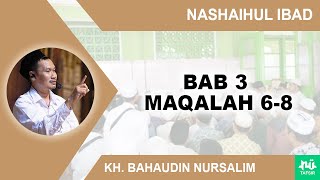 Kajian Kitab Nashaihul Ibad - Bab 3 Maqalah 6-8 Gus Baha