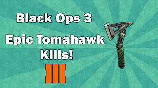 Black Ops 3 | Epic Tomahawk Kills!