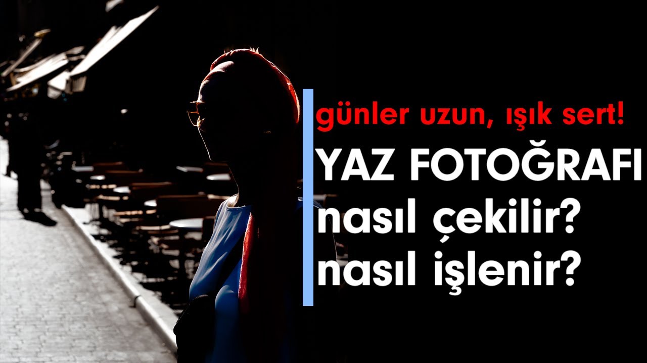 Sert Işıkta Mükemmel Yaz Fotoğrafları! 🌞 Çekim ve Lightroom İpuçları