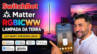 SwitchBot Lampada da Terra RGBICWW: setup, test e integrazione Matter | Recensione