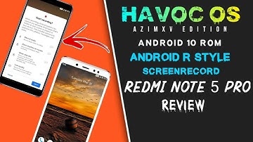 ANDROID R STYLE SCREENRECORD ON REDMI NOTE 5 PRO | HAVOC OS 3.3 Azimxv Edition Rom