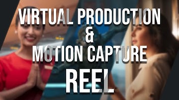Virtual Production & Motion Capture Showreel