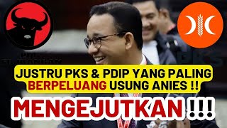 MENGEJUTKAN !!! PKS & PDIP YANG PALING BERPELUANG USUNG ANIES DI PILGUB JAKARTA, BENARKAH ??