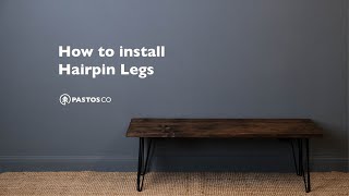 Pastos Co Tutorials - Hairpin Leg Installation