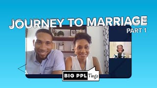 Starting your journey to marriage Part 1- S106 | Big Ppl Tings