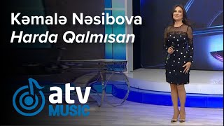 Kəmalə Nəsibova - Harda Qalmısan  (Bizimləsən) Resimi