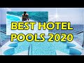 10 Incredible Pools For Your Next Vacation 2020