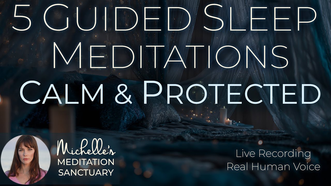 Calm and Protected 💤 5 Deep Sleep Meditations to Feel Safe and Fall Asleep Fast (female voice)