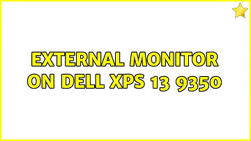 Ubuntu: External monitor on Dell xps 13 9350