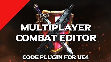Multiplayer Combat Editor | Code Plugin for UE4