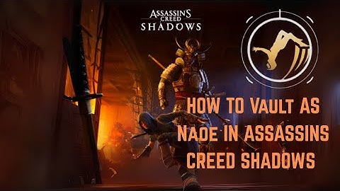 Assassins Creed Shadows: How to vault over enemies as Naoe (Naoe
