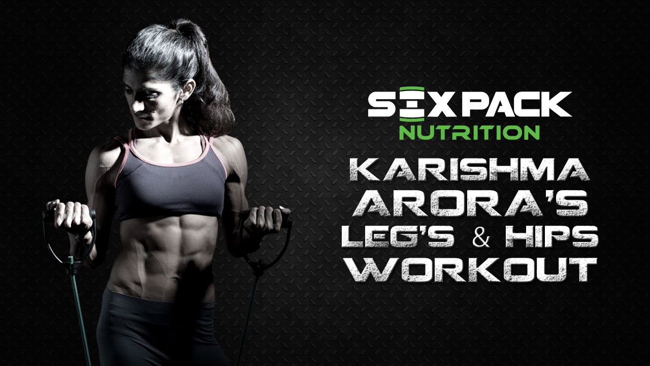Six Pack Nutrition Athlete MTV Roadies X4 Contestant Karishma Arora's Leg's & Hips Workout