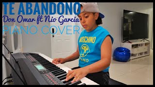 Te Abandono - Don Omar ft Nio Garcia (Piano Cover)