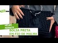 Bolsa preta em fio de malha - Helen Mareth - 19/06/2018