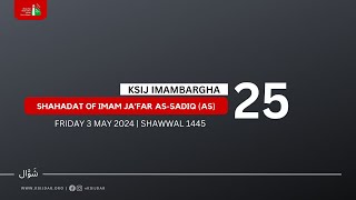 Shahadat Of Imam Ja'far As-Sadiq (as): 3 May 2024 | 25 Shawwal 1445