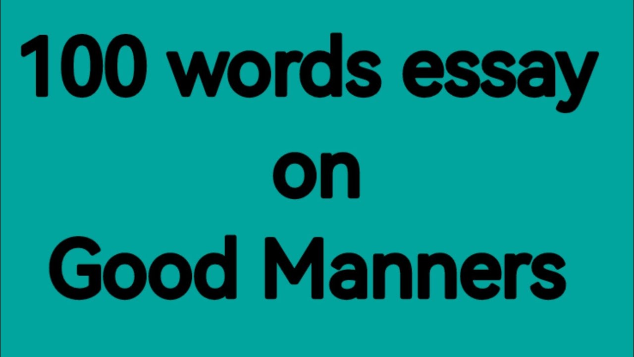 essay on good manners 100 words