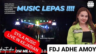 MUSIC LEPAS FDJ ADHE AMOY!!! || SYILAMUSIC LIVE IN KEJADIAN TEGINENENG PESAWARAN!! 003 !!!