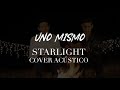 Uno Mismo - Starlight (Cover En Español)