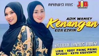 Kenangan - Eda Ezrin & Adik Waniey