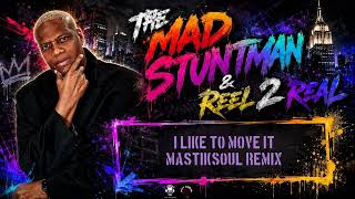 I Like To Move It - Mastiksoul Remix - Reel 2 Real