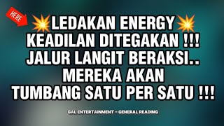 👉LEDAKAN ENERGY💥 KEADILAN DITEGAKAN‼️TUNGGULAH KARNA MEREKA AKAN TUMBANG SATUPERSATU #generalreading