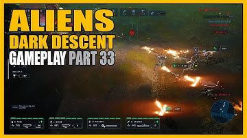 Aliens: Dark Descent | Gameplay Part 33 - These Glitches Make Me Furious