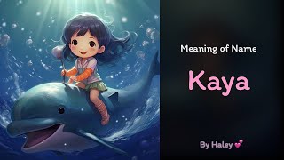 Meaning of girl name: Kaya - Name History, Origin and Popularity