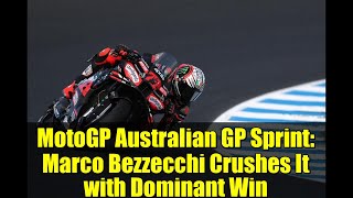 MotoGP Australian GP Sprint: Marco Bezzecchi Crushes It with Dominant Win | Aprilia Triumphs!