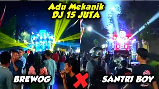 Adu Mekanik Brewog Lawan Anaknya Santri Boy Pakai Dj 15 Juta