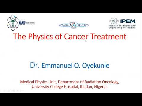 The Physics Of Cancer Treatment Dr Oyekunle Emmanuel