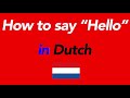 How to say “Hello” in Dutch | How to speak “Hello” in Dutch | hello in dutch