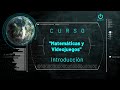 1.- Introducción | Matemáticas y Videojuegos